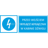 TZN - PRZED WEJŚCIEM WYŁĄCZ WYŁĄCZNIK W KABINIE DŹWIGU