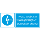 TZN - PRZED WYJŚCIEM WYŁĄCZ ZBĘDNY ODBIORNIK ENERGII